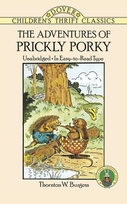 The Adventures of Prickly Porky - Burgess, Thornton W