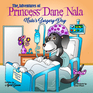 The Adventures of Princess Dane Nala: Nala's Surgery Day