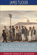 The Adventures of Ralph Rashleigh (Esprios Classics): A Penal Exile in Australia