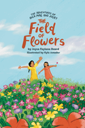 The Adventures of Rica Mae and Juliet: The Field of Flowers