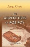 The Adventures of Rob Roy (With Illustrations)