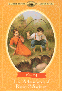 The Adventures of Rose & Swiney: Adapted from the Rose Years Books