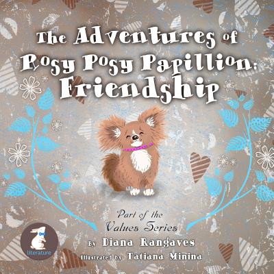 The Adventures of Rosy Posy Papillion: Friendship - Rangaves, Diana