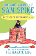 The Adventures of Sam Spike: The Case of the Missing Man