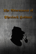 The Adventures of Sherlock Holmes: The Adventures of Sherlock Holmes, a collection of 12 Sherlock Holmes tales, previously published in The Strand Magazine, written by Sir Arthur Conan Doyle and published in 1892.