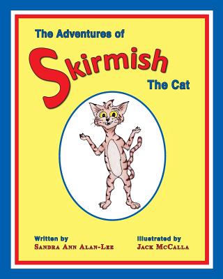 The Adventures of Skirmish the Cat - Alan-Lee, Sandra Ann, and Caton, Steve (Designer)