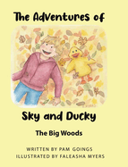 The Adventures of Sky and Ducky: The Big Woods