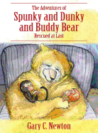 The Adventures of Spunky and Dunky and Buddy Bear: Rescued at Last