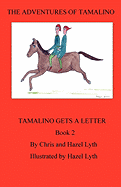 The Adventures of Tamalino.Book 2.Tamalino Gets a Letter