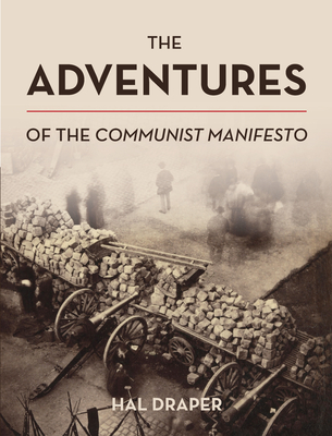 The Adventures of the Communist Manifesto - Draper, Hal