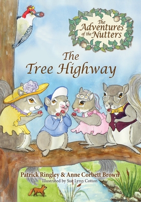 The Adventures of the Nutters, the Tree Highway - Ringley, Patrick, and Brown, Anne Corbett