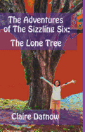 The Adventures of The Sizzling Six: : The Lone Tree