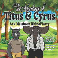The Adventures of Titus and Cyrus; Ask Me about Rhinoplasty: Ask Me about Rhinoplasty