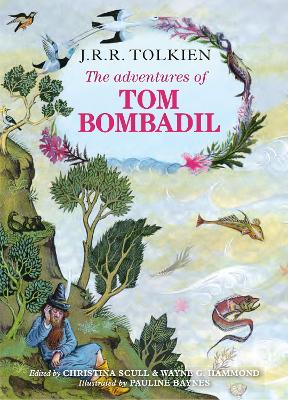 The Adventures of Tom Bombadil - Tolkien, J. R. R., and Scull, Christina (Editor), and Hammond, Wayne G. (Editor)