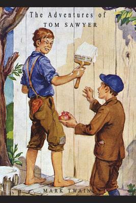 The Adventures of Tom Sawyer: Original Illustrations - Twain, Mark