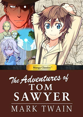 The Adventures of Tom Sawyer - Twain, Mark, and Chan, Crystal S. (Adapted by), and Chan, Kuma (Artist)