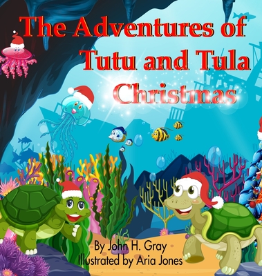 The Adventures of Tutu and Tula. Christmas - Gray, John H, and Thorne, Bobbie K (Contributions by)