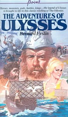 The Adventures of Ulysses - Sofield, David (Editor), and Tucker, Herbert F (Editor)