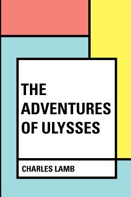 The Adventures of Ulysses - Lamb, Charles