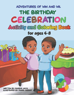 The Adventures of Win and Wil: The Birthday Celebration Activity and Coloring Book for ages 4-8