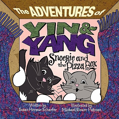 The Adventures of Ying & Yang: Snoepje and the Pizza Box - Schaefer, Susan Hermse, and Van Der Aa, Juliette (Translated by)