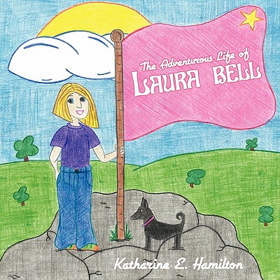 The Adventurous Life of Laura Bell - Hamilton, Katharine E