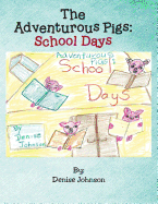 The Adventurous Pigs: School Days