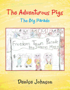The Adventurous Pigs: The Big Parade