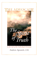 The Advocate: The Spirit of Truth in the Life of the Individual Christian