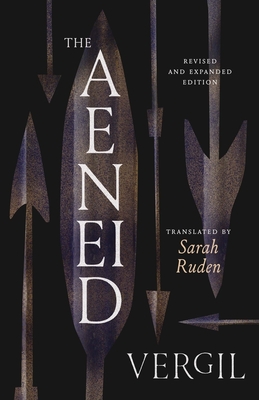 The Aeneid - Vergil, and Ruden, Sarah (Translated by), and Braund, Susanna (Introduction by)