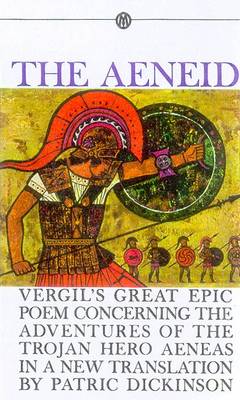 The Aeneid - Virgil, and Dickinson, Patric (Translated by)