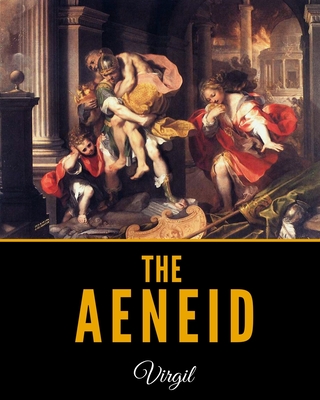 The Aeneid - Dryden, John (Translated by), and Virgil