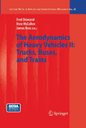 The Aerodynamics of Heavy Vehicles II: Trucks, Buses, and Trains