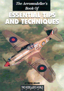 The Aeromodeller's Book of Essential Tips and Techniques