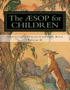 The Aesop for Children: Story and d'Nealian Copwork Book, Volume II