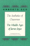 The Aesthetics of Chaosmos: The Middle Ages of James Joyce - Eco, Umberto, and Robey, David (Introduction by), and Esrock, Ellen (Translated by)