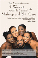 The African-American Woman's Guide to Successful Make-Up and Skin Care