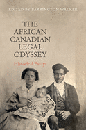 The African Canadian Legal Odyssey: Historical Essays