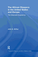 The African Diaspora in the United States and Europe: The Ghanaian Experience