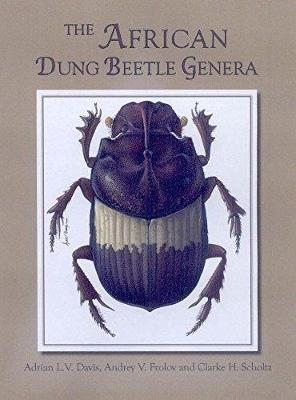 The African Dung Beetle Genera - Scholtz, Clarke H., and Davis, Adrian L.V., and Frolov, Andrey V.