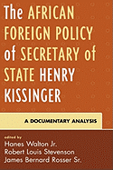 The African Foreign Policy of Secretary of State Henry Kissinger: A Documentary Analysis