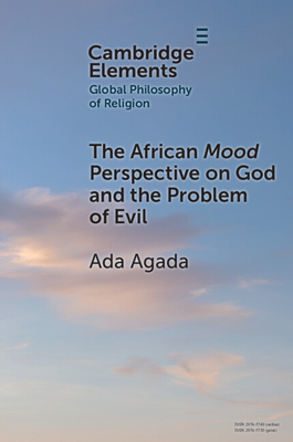 The African Mood Perspective on God and the Problem of Evil - Agada, Ada