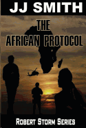 The African Protocol: Robert Storm Series