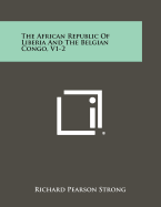 The African Republic of Liberia and the Belgian Congo, V1-2