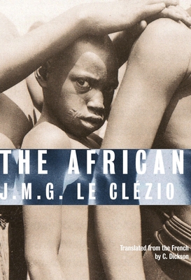 The African - Le Clzio, J M G, and Dickson, C (Translated by)