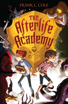 The Afterlife Academy - Cole, Frank L