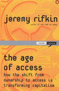 The Age of Access: How the Shift from Ownership to Access is Transforming Modern Life