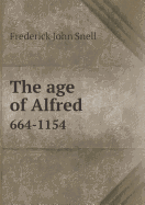 The Age of Alfred 664-1154