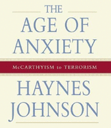 The Age of Anxiety: McCarthyism to Terrorism