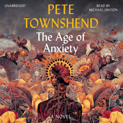 The Age of Anxiety - Townshend, Pete, and Jayston, Michael (Read by)